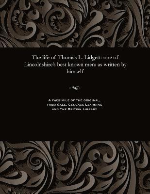 bokomslag The Life of Thomas L. Lidgett