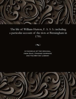 bokomslag The Life of William Hutton, F. A. S. S.