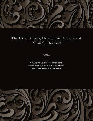 Little Italians; Or, the Lost Children of Mont St. Bernard 1