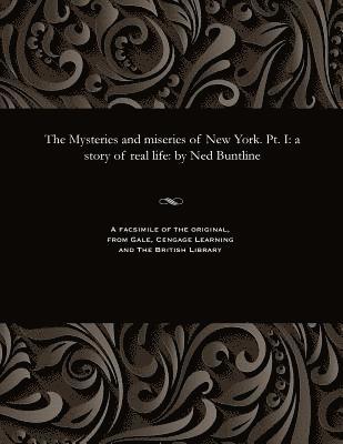 Ned Buntline, Ned, Buntline - Mysteries and Miseries of New York. Pt. I, Häftad