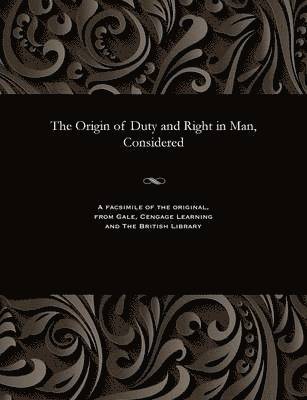 Various - Origin of Duty and Right in Man, Considered, Häftad