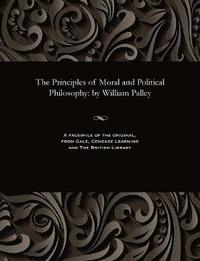bokomslag The Principles of Moral and Political Philosophy