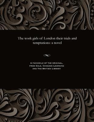 Various - Work Girls of London Their Trials and Temptations, Häftad