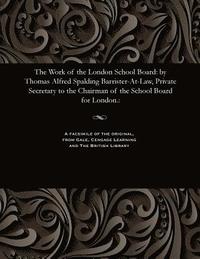bokomslag The Work of the London School Board