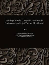 bokomslag Th ologie Moral   l'Usage Des Cur  S Et Des Confesseurs