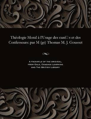 bokomslag Thologie Moral  l'Usage Des Cur S Et Des Confesseurs