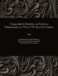 bokomslag Voyage Dans Le Finistère, Ou État de Ce Département En 1794 Et 1795