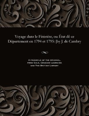Voyage Dans Le Finistère, Ou État Dè Ce Département En 1794 Et 1795 1