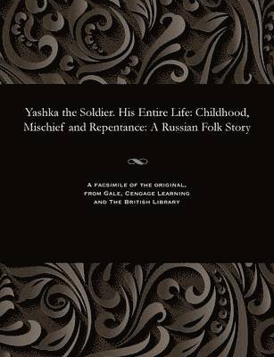 Ivan Vanenko - Yashka the Soldier. His Entire Life, Häftad