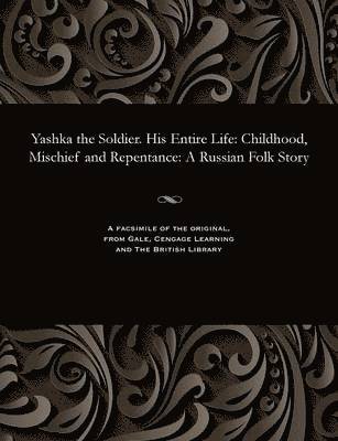 Yashka the Soldier. His Entire Life 1