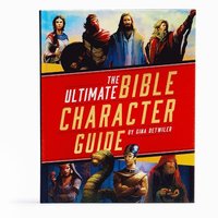 bokomslag The Ultimate Bible Character Guide