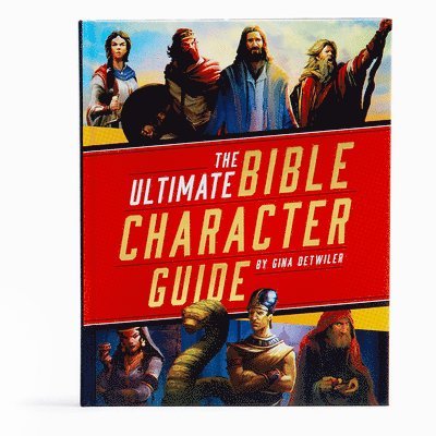 Holman Bible Publishers, Gina Detwiler - Ultimate Bible Character Guide, Inbunden