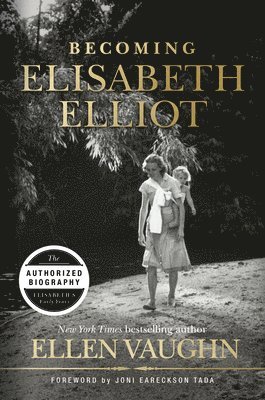 Becoming Elisabeth Elliot 1