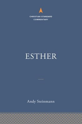 Esther: The Christian Standard Commentary