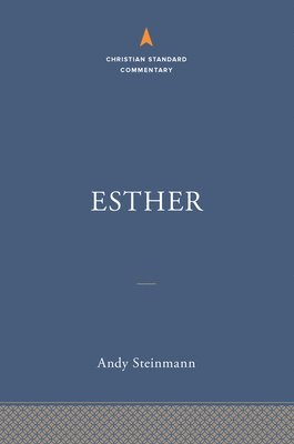 Esther: The Christian Standard Commentary 1