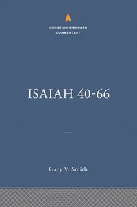 bokomslag Isaiah 40-66: The Christian Standard Commentary