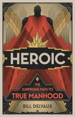 Bill Delvaux - Heroic, Häftad