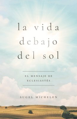 bokomslag La vida debajo del sol