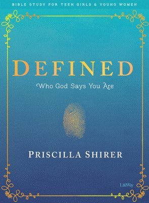 Priscilla Shirer, Alex Kendrick, Stephen Kendrick - Defined - Teen Girls' Bible Study Book, Häftad