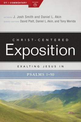Danny Akin, J. Josh Smith, Daniel L. Akin, J Josh Smith, Daniel L Akin - Exalting Jesus in Psalms 1-50, Häftad