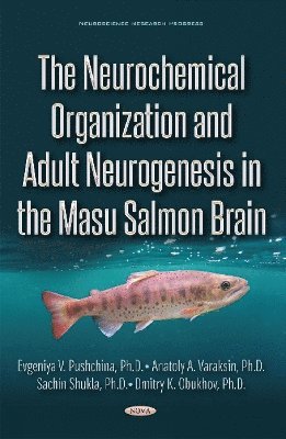 bokomslag Neurochemical Organization and Adult Neurogenesis in the Masu Salmon Brain