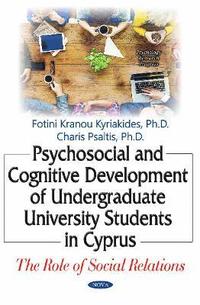 bokomslag Psychosocial & Cognitive Development of Undergraduate University Students in Cyprus