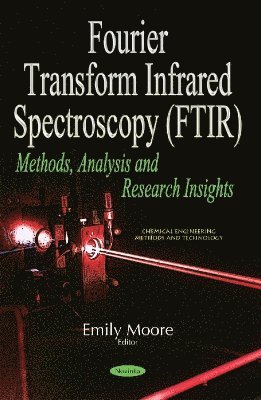 Emily Moore - Fourier Transform Infrared Spectroscopy (FTIR), Häftad
