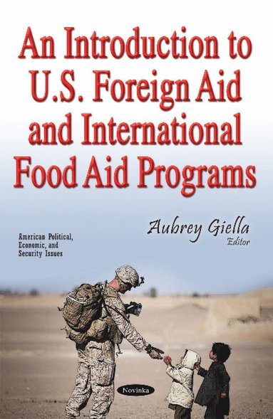 bokomslag Introduction to U.S. Foreign Aid & International Food Aid Programs