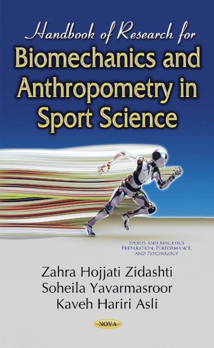 Zahra Hojjati Zidashti, Soheila Yavarmasroor, Kaveh Hariri Asli - Handbook of Research for Biomechanics & Anthropometry in Sport Science, Inbunden