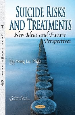 Suicide Risks & Treatments, New Ideas & Future Perspectives 1