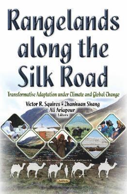 Victor Roy Squires, Shang Zhan-Huan, Ali Ariapour - Rangelands Along the Silk Road, Inbunden