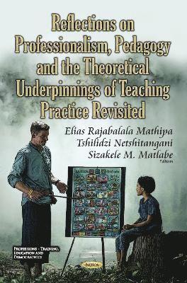 bokomslag Reflections on Professionalism, Pedagogy & the Theoretical Underpinnings of Teaching Practice Revisited