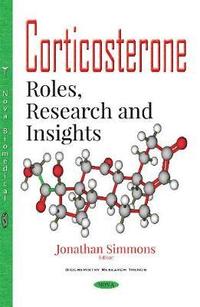 bokomslag Corticosterone - roles, research & insights
