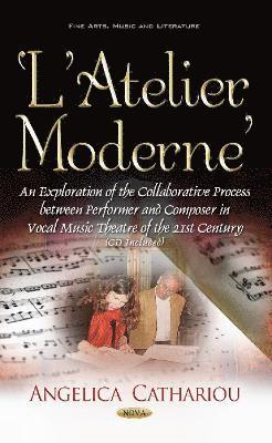 Angelica Cathariou - LAtelier Moderne, Inbunden