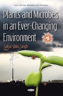 bokomslag Plants & Microbes in an Ever-Changing Environment