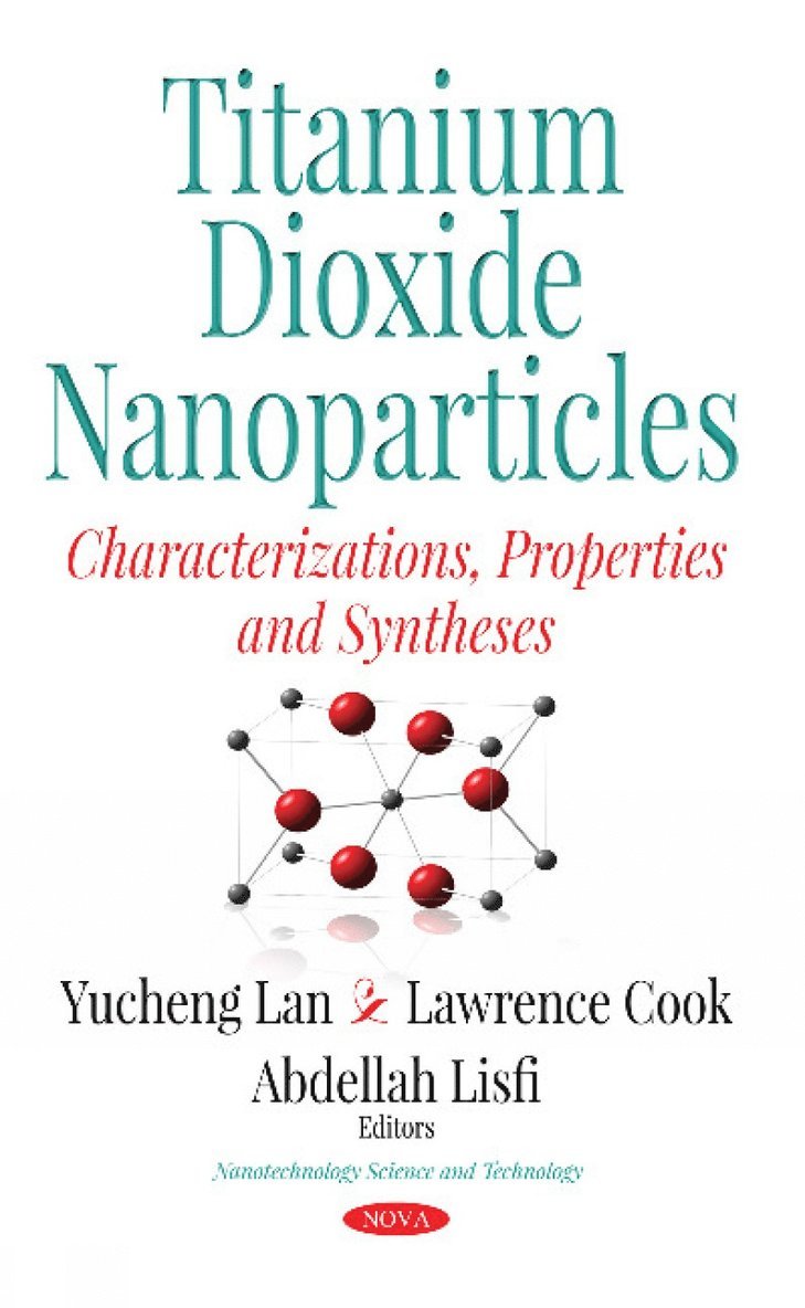 Yucheng Lan, Lawrence Cook, Abdellah Lisfi - Titanium Dioxide Nanoparticles, Inbunden