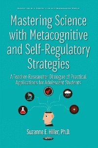 bokomslag Mastering Science with Metacognitive & Self-Regulatory Strategies