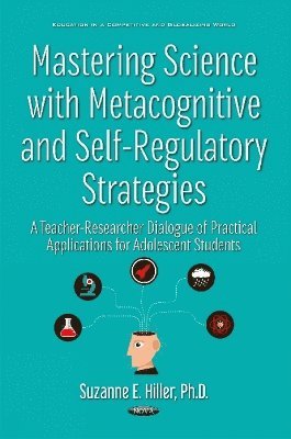 bokomslag Mastering Science with Metacognitive & Self-Regulatory Strategies