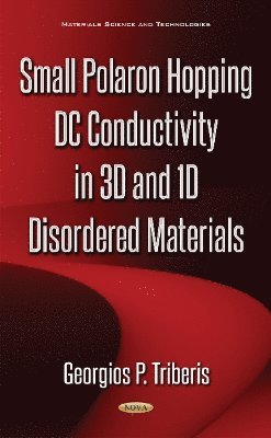 bokomslag Small Polaron Hopping DC Conductivity in 3D & 1D Disordered Materials