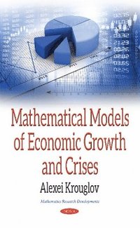 bokomslag Mathematical Models of Economic Growth & Crises