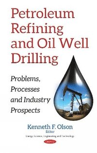 bokomslag Petroleum Refining & Oil Well Drilling