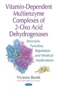 bokomslag Vitamin-Dependent Multienzyme Complexes of 2-Oxo Acid Dehydrogenases