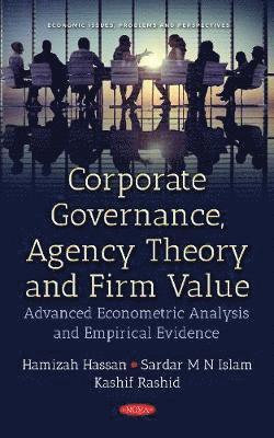 Hamizah Hassan, Sardar M N Islam, Kashif Rashid, PhD Islam, Sardar M N - Corporate Governance, Agency Theory & Firm Value, Inbunden