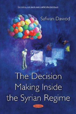 bokomslag Decision Making Inside the Syrian Regime