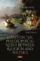 bokomslag Essays on the Philosophical Nexus between Religion & Politics