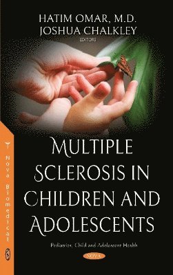 Hatim Omar, Joshua Chalkley - Multiple Sclerosis in Children and Adolescents, Häftad