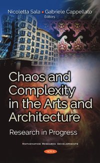 bokomslag Chaos and Complexity in the Arts and Architecture