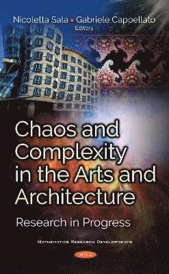 Nicoletta Sala, Gabriele Cappellato - Chaos and Complexity in the Arts and Architecture, Häftad