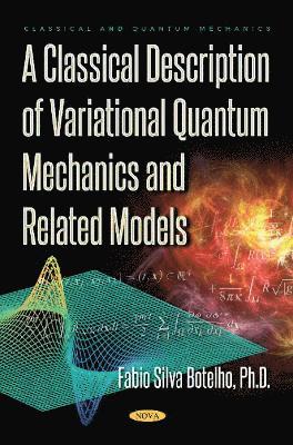 Classical Description of Variational Quantum Mechanics and Related Models