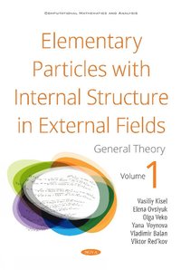 bokomslag Elementary Particles with Internal Structure in External Fields. Vol I. General Theory